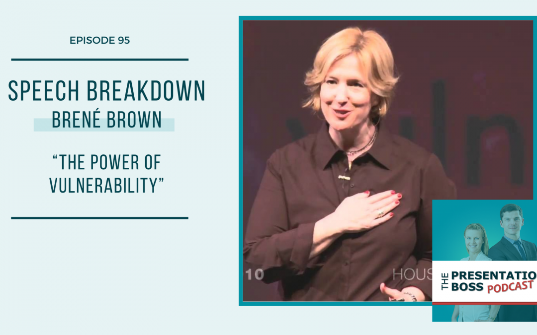 95. Speech Breakdown: TED Talk by Brené Brown “The power of vulnerability”