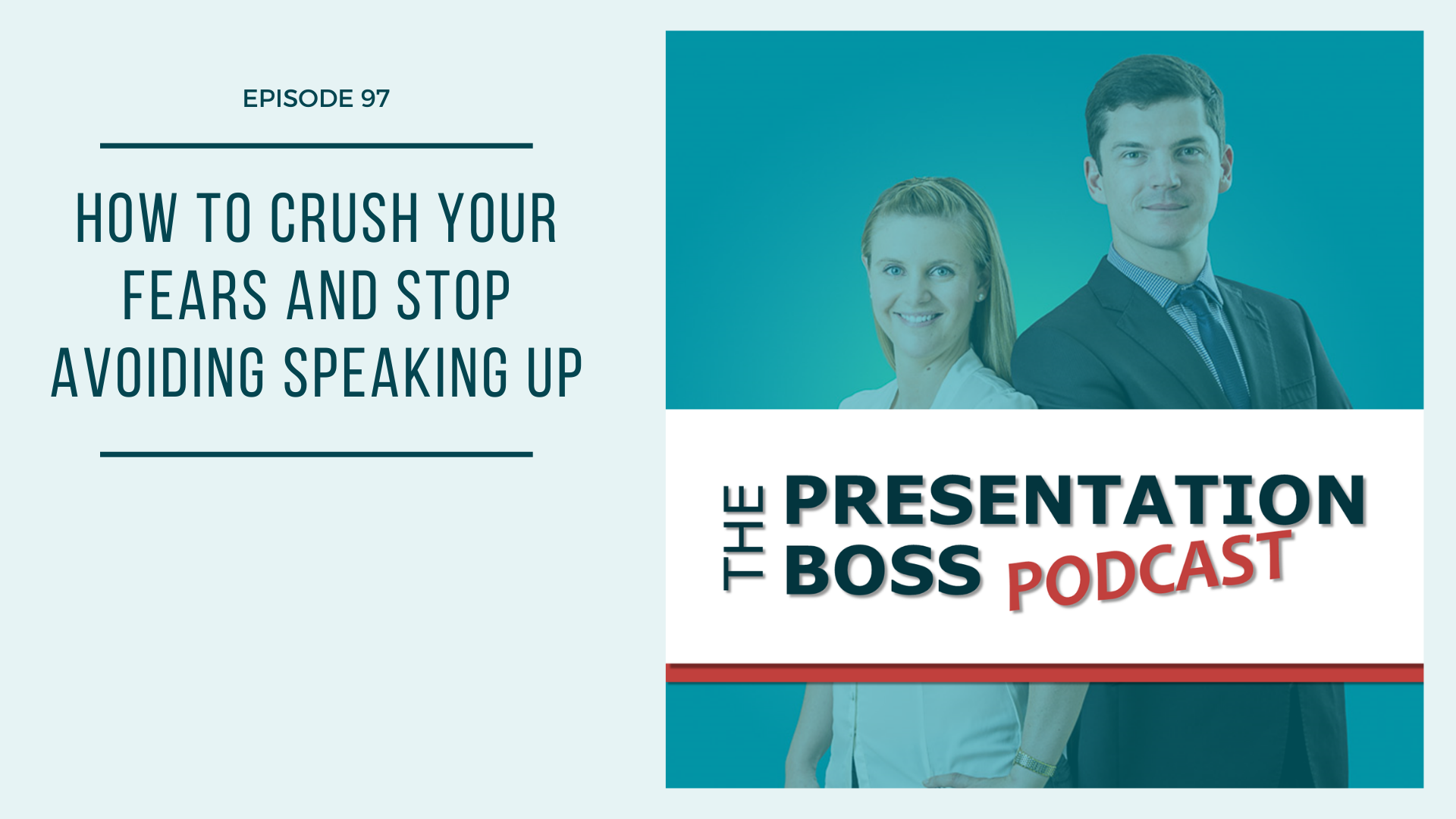 97. How to Crush Your Fears and Stop Avoiding Speaking Up